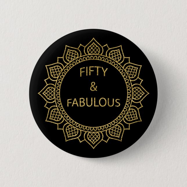 Fifty and Fabulous Birthday Gold Black Button (Front)