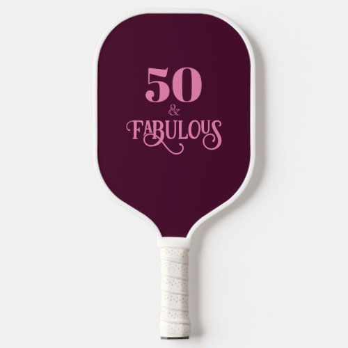 Fifty and Fabulous Burgundy Pickleball Paddle