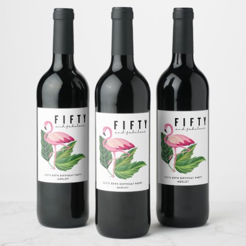 Fifty and Fabulous Flamingo 50th Birthday Party  Wine Label