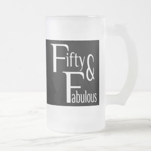 Fifty and Fabulous Frosted Glass Beer Mug