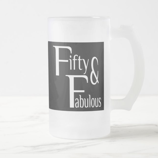 Fifty and Fabulous Frosted Glass Beer Mug (Right)