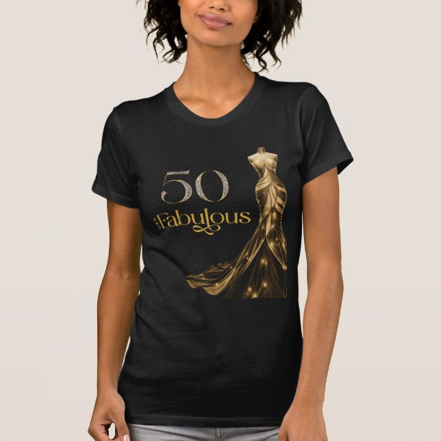 Fifty and Fabulous Gold Dress Black 50th Birthday T-Shirt (Front)