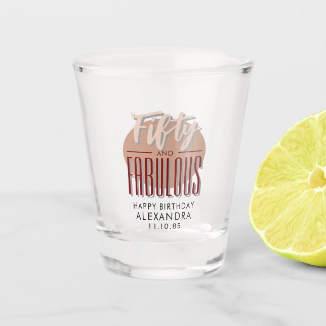 Fifty and Fabulous Happy Birthday Shot glass (Front)