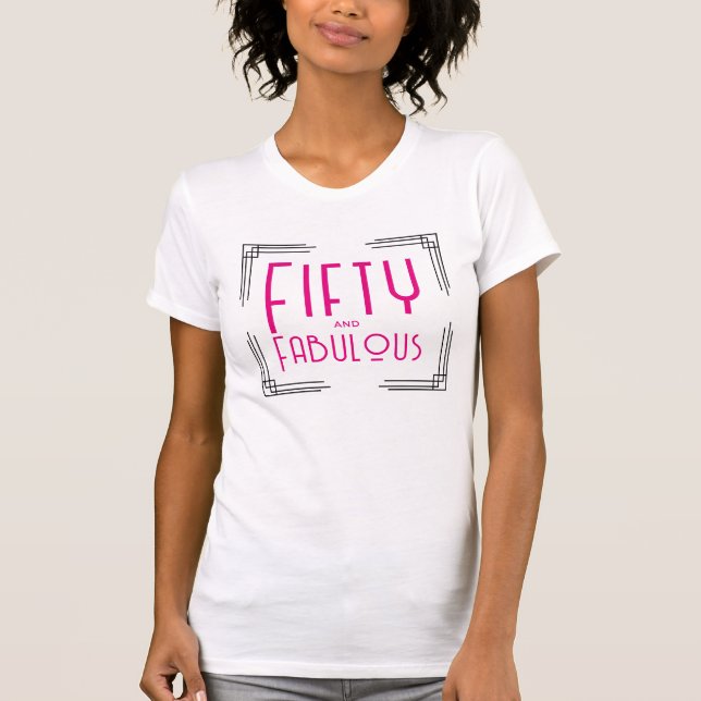 Fifty and Fabulous Hot Pink Art Deco 50th Birthday T-Shirt (Front)