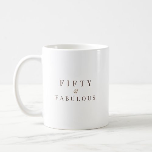 Fifty and Fabulous Ivory Coffee Mug