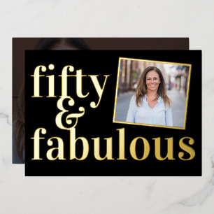 Fifty and Fabulous Photo 50th Birthday Gold Foil Invitation