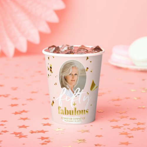 Fifty and Fabulous Pink and Gold 50th Birthday Paper Cups