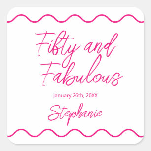 Fifty and Fabulous Pink Script Square Sticker