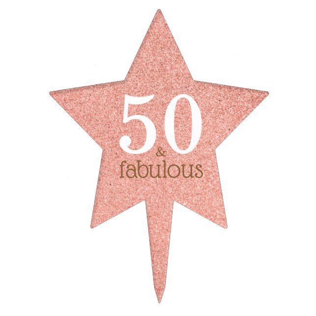 Fifty and Fabulous Rose Gold Birthday Party Star Cake Topper (Front)