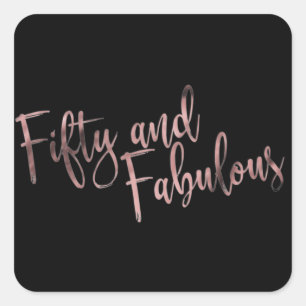 Fifty and Fabulous Rose Gold on Black Birthday Square Sticker