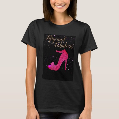 Fifty and Fabulous Text Hot Pink Sparkly Shoe Text T_Shirt