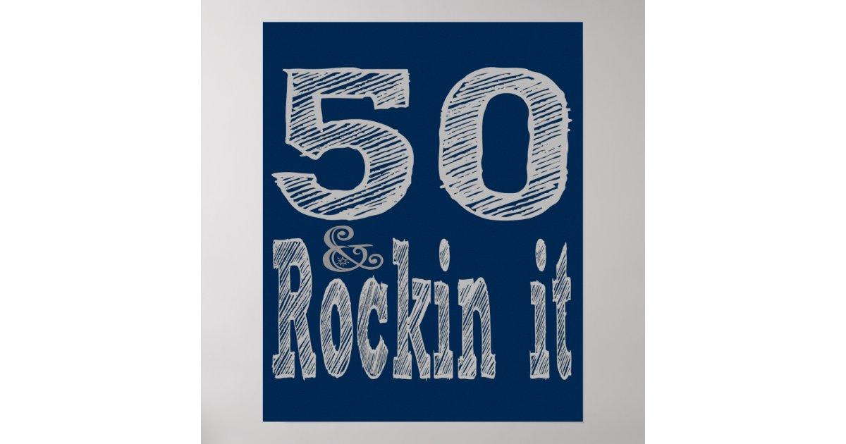 Fifty and Rockin It Fiftieth Birthday Poster | Zazzle