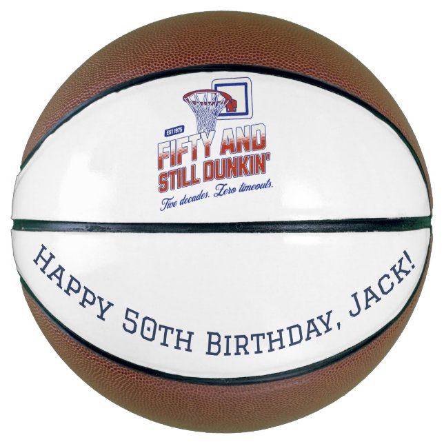  Fifty and Still Dunkin’ Custom 50th Birthday Basketball (Front)