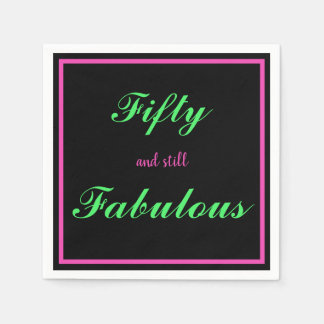 Fifty and still Fabulous Black Hot Pink Green Nap Napkins
