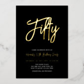 Fifty | Black Chic Script 50th Birthday Party Foil Invitation (Front)