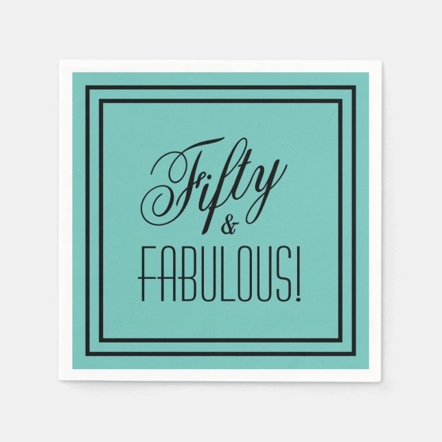Fifty & FABULOUS! Birthday Teal & Black Bordered Napkins (Front)