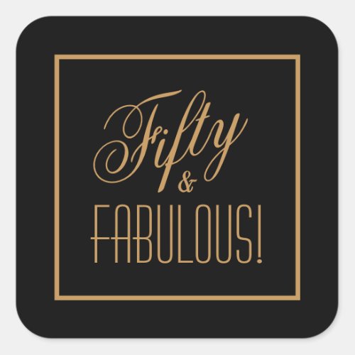 Fifty  FABULOUS Black  Gold 50th Birthday Square Sticker