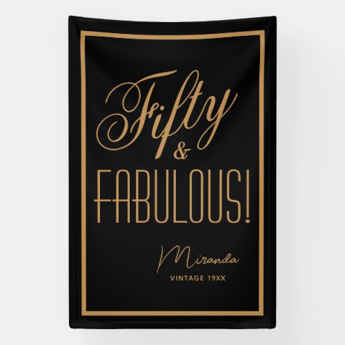 Fifty  FABULOUS Elegant Black  Gold Personalized Banner