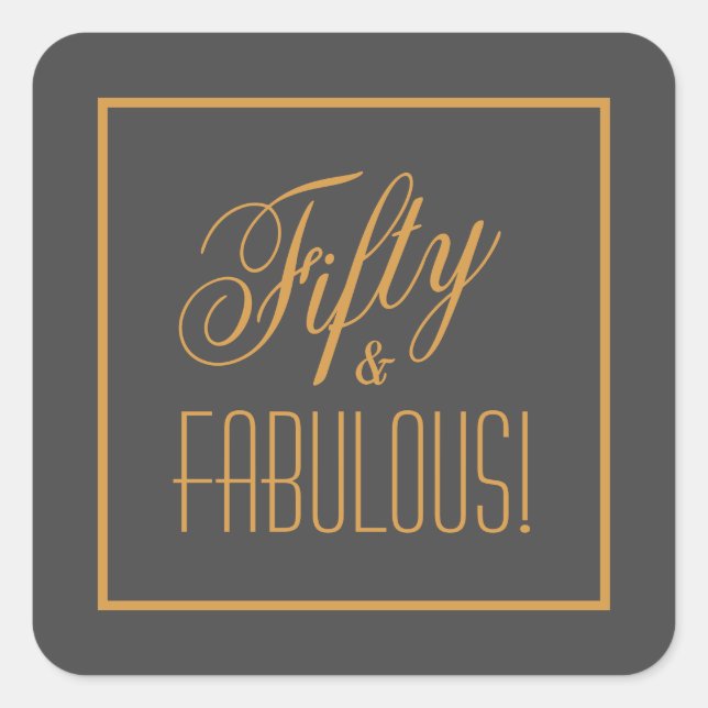 Fifty & FABULOUS Gray & Gold 50th Birthday  Square Sticker (Front)