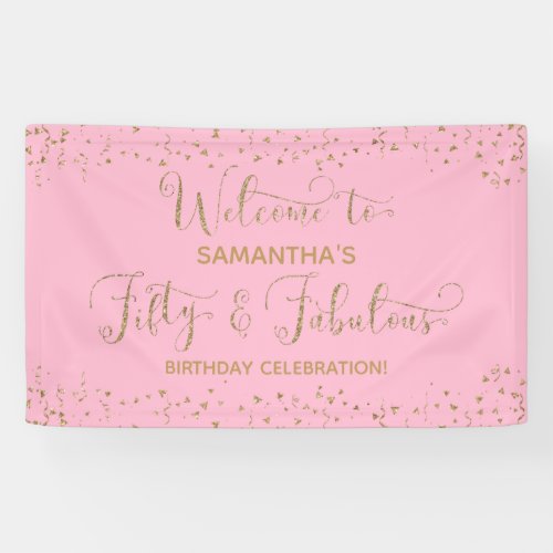 Fifty  Fabulous Party Welcome Gold and Pink 2 Banner