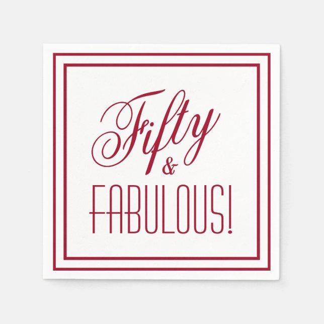 Fifty & FABULOUS! Red Border 50th Birthday Paper Napkins (Front)