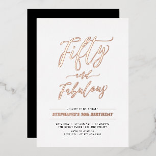 Fifty & Fabulous Rose Gold 50th Birthday Party Foil Invitation