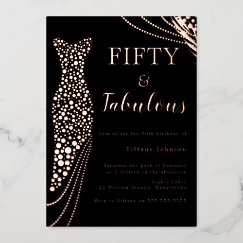 Fifty  Fabulous Rose Gold Dress 50th Birthday Foil Invitation