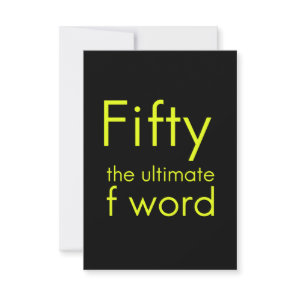 Fifty is my ultimate f word funny 50th birthday we thank you card