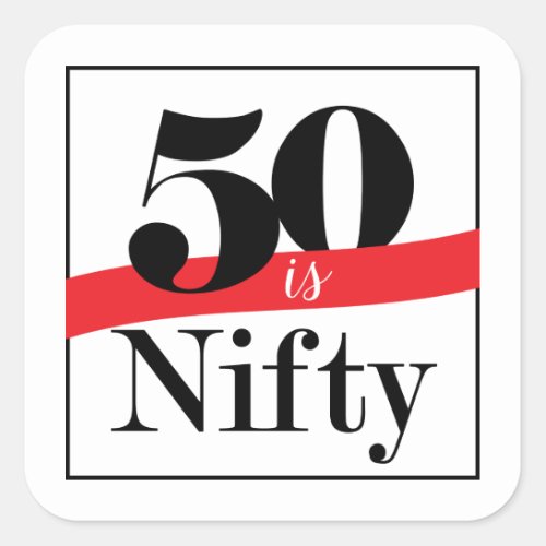 Fifty is Nifty Stickers