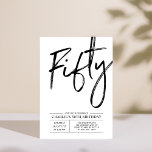 Fifty | Modern 50th Birthday Party Invitation<br><div class="desc">Celebrate your special day with this simple stylish 50th birthday party invitation. This design features a brush script "Fifty" with a clean layout in black & white color combo. More designs available at my shop BaraBomDesign.</div>