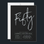 Fifty | Modern Black & Silver 50th Birthday Party Invitation<br><div class="desc">Celebrate your special day with this simple stylish 50th birthday party invitation. This design features a chic brush script "Fifty" with a clean layout in black & silver color combo. More designs and party supplies are available at my shop BaraBomDesign.</div>