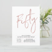 Fifty | Modern Brush Rose Gold 50th Birthday Party Invitation (Standing Front)