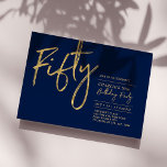 Fifty | Navy & Gold Modern 50th Birthday Party Invitation<br><div class="desc">Celebrate your special day with this simple stylish 50th birthday party invitation. This design features a brush script "Fifty" with a clean layout in navy blue & gold color combo. More designs available at my shop BaraBomDesign.</div>