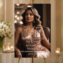 Fifty Never Looked So Good Welcome Sign