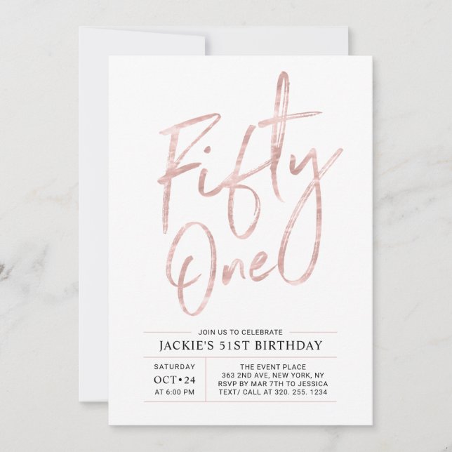 Fifty One | Modern Brush Rose Gold 51st Birthday Invitation (Front)