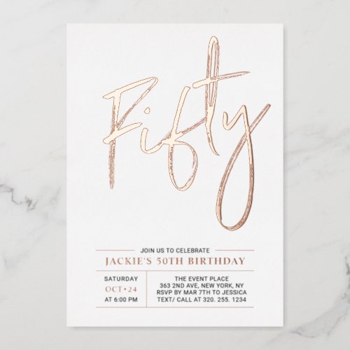 Fifty Rose gold Modern 50th Birthday Party Foil Invitation