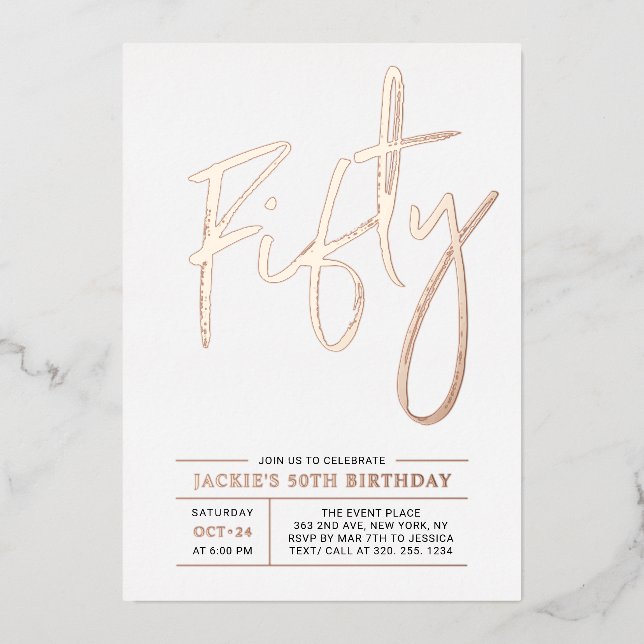 Fifty Rose gold Modern 50th Birthday Party Foil Invitation (Front)