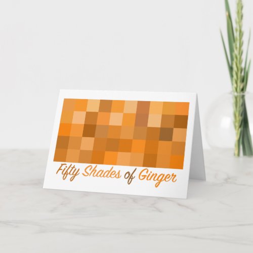 Fifty Shades of Ginger Greeting Card