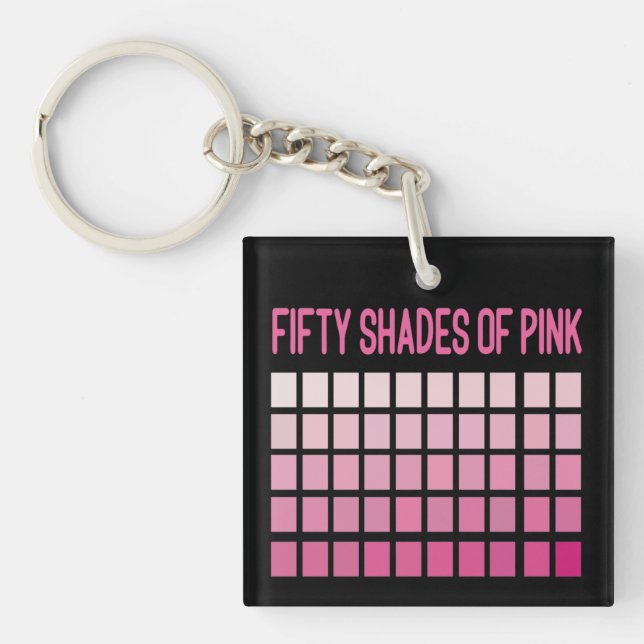 Fifty Shades of Pink Keychain (Front)