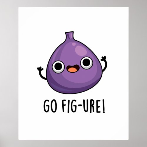 Fig Fruit Pun Poster