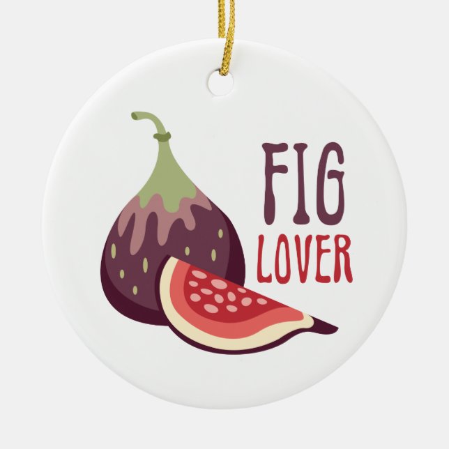 Fig Lover Ceramic Ornament (Front)