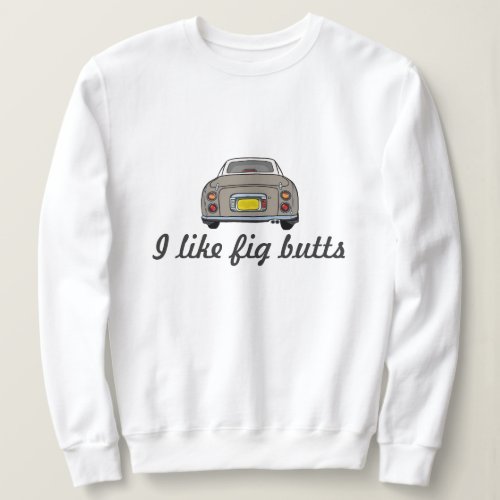 Figarations Funny Topaz Figaro Car Name Sweatshirt