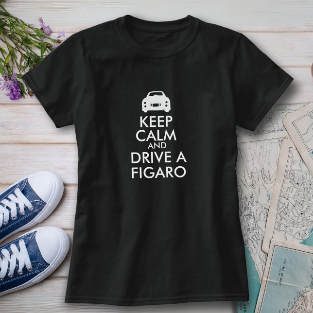 Figarations Keep Calm and Drive a Figaro T-Shirt (Creator Uploaded)