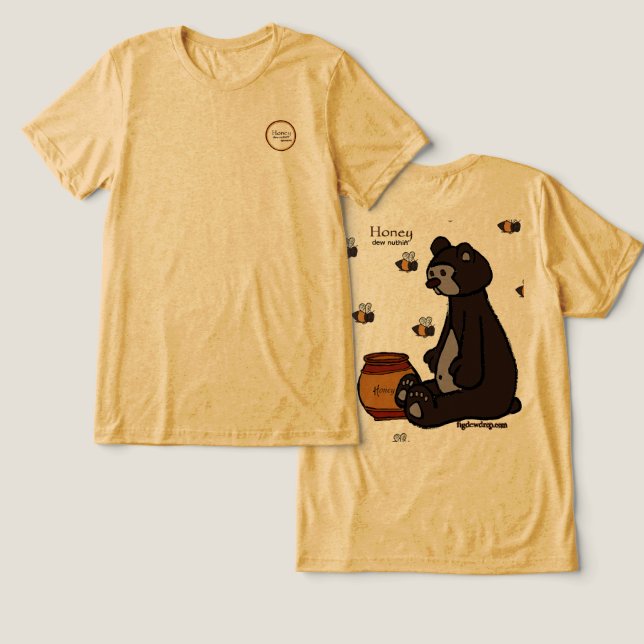 figdewdrop Honey Dew Nuthin Tri-Blend Shirt (Design Front & Back)