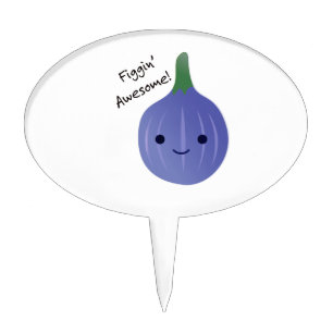 figgin Awesome Fig Pun Cake Topper