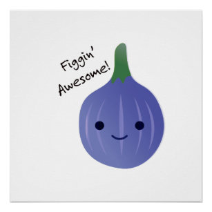 figgin Awesome Fig Pun Poster