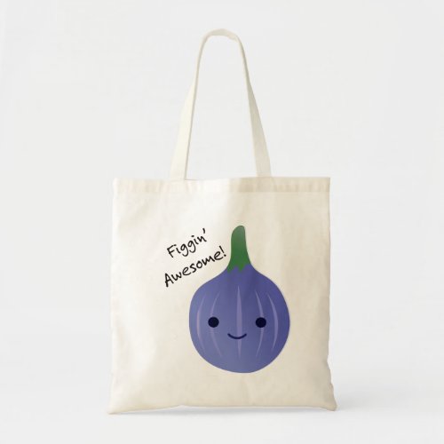 figgin Awesome Fig Pun Tote Bag