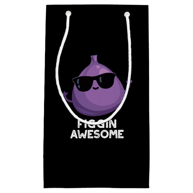 Figgin Awesome Funny Fruit Fig Pun Dark BG Small Gift Bag (Front)