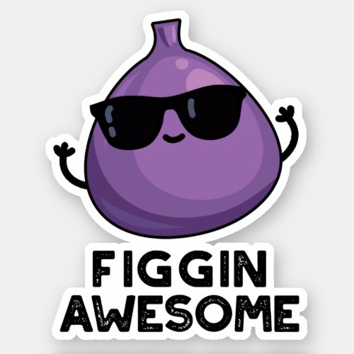 Figgin Awesome Funny Fruit Fig Pun Sticker
