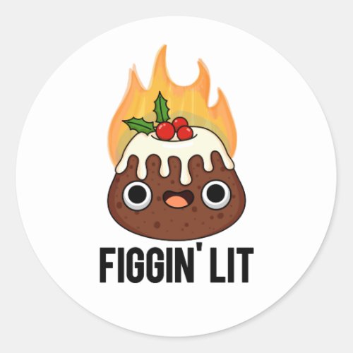 Figgin Lit Funny Figgy Pudding Pun Classic Round Sticker